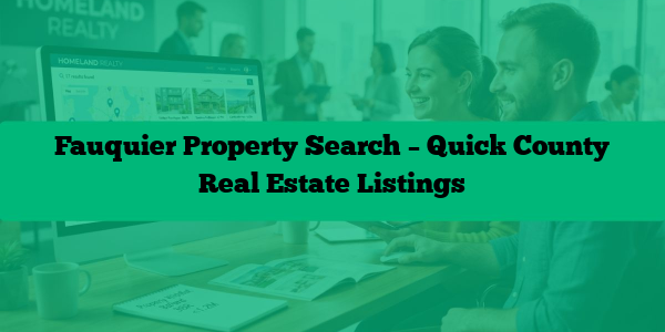 Fauquier Property Search – Quick County Real Estate Listings