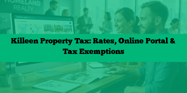 Killeen Property Tax: Rates, Online Portal & Tax Exemptions