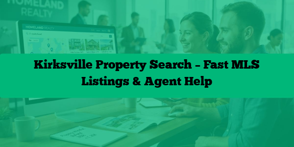Kirksville Property Search – Fast MLS Listings & Agent Help