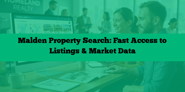 Malden Property Search: Fast Access to Listings & Market Data