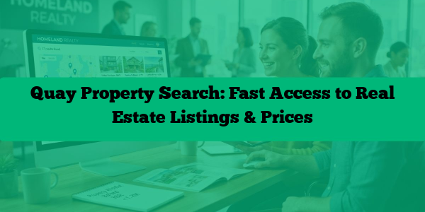 Quay Property Search: Fast Access to Real Estate Listings & Prices